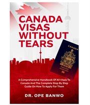 Canada Visa Without Tears cover image