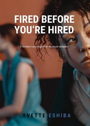 Fired Before You're Hired cover image