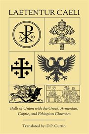 Laetentur Caeli : Greek, Armenian, Coptic, and Ethiopian Churches cover image