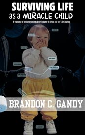 Surviving Life as a Miracle Child cover image