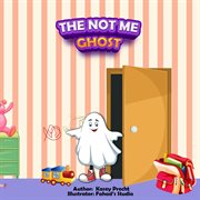 The Not Me Ghost cover image