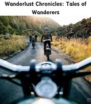 Wanderlust Chronicles : Tales of Wanderers cover image