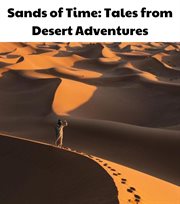 Sands of Time : Tales from Desert Adventures cover image