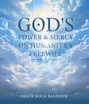 God's Power and Mercy on Humanity's Free Will cover image