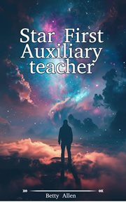 Star First Auxiliary teacher cover image