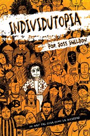 Individutopia : Una novela ambientada en una distopía neoliberal cover image