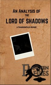 An Analysis of the Lord of Shadows : A FrandsenFiles Report cover image