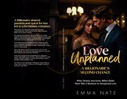 Love Unplanned : A Billionaire's Second Chance cover image