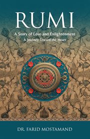 Rumi : A Story of Love and Enlightenment cover image