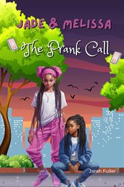 Jade & Melissa : The Prank Call cover image