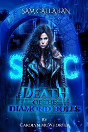 Sam Callahan : Death of the Diamond Dolls cover image