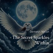 The Secret Sparkles Within cover image
