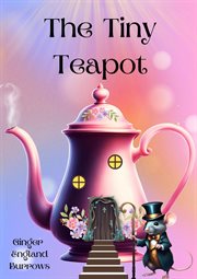 The Tiny Teapot cover image