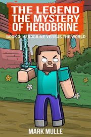 The Legend : Herobrine versus the World cover image