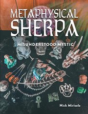 Metaphysical Sherpa : Misunderstood Mystic cover image