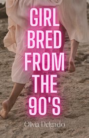 Girl Bred From the 90s cover image
