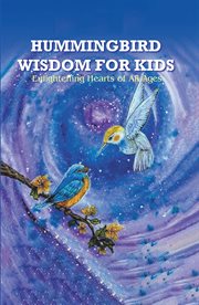 Hummingbird Wisdom for Kids cover image