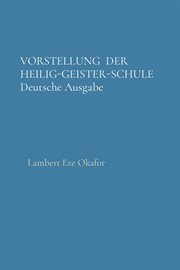 VORSTELLUNG DER HEILIG-GEISTER-SCHULE Deutsche Ausgabe : Schule des Heiligen Geistes cover image