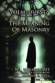 Wilmshurst's the Meaning of Masonry cover image