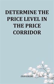Determine the Price Level in the Price Corridor cover image