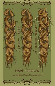 How Long Your Roots Have Grown cover image