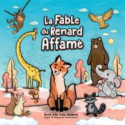 La Fable du Renard Affamé cover image
