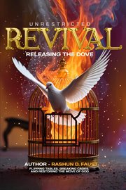 Unrestricted Revival : Release The Dove cover image