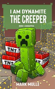 Kidnapped : I Am Dynamite The Creeper cover image