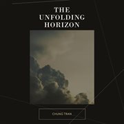 The Unfolding Horizon cover image
