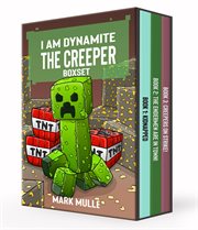I Am Dynamite the Creeper Trilogy cover image