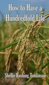 How to Have a Hundredfold Life cover image