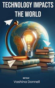 Technology Impacts the World cover image
