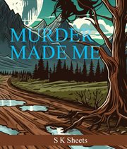 Murder Made Me cover image