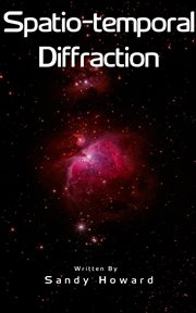 Spatio-temporal Diffraction cover image