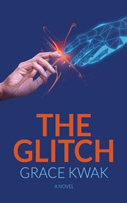 The glitch. A Novel cover image