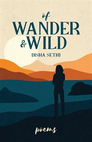 Of Wander & Wild : poems cover image