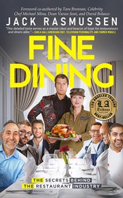 Fine Dining : The Secrets Behind the Restaurant Industry cover image