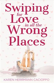 Swiping for love in all the wrong places cover image
