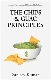 The chips and guac principle cover image