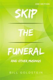 Skip the funeral cover image