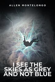 I see the skies as grey and not blue cover image