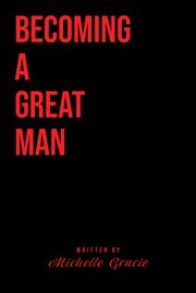 Becoming a great man cover image