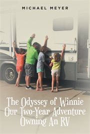 The odyssey of winnie our two-year adventure owning an rv cover image