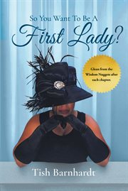 So You Want to Be a First Lady? cover image