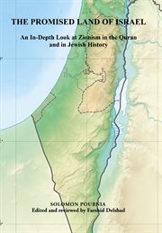The Promised Land of Israel : An In-Depth Look at Zionism in the Quran and in Jewish History cover image