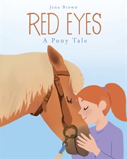 Red Eyes : A Pony Tale cover image