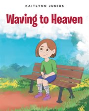 Waving to heaven cover image