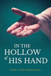 In the hollow of His hand cover image