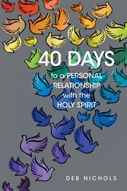 40 days to a personal relationship with the Holy Spirit cover image