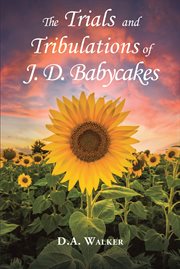 The trials and tribulations of j.d. babycakes cover image